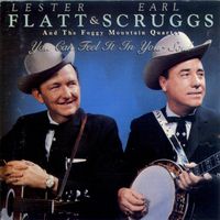 Lester Flatt and Earl Scruggs - You Can Feel It In Your Soul